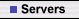 Servers